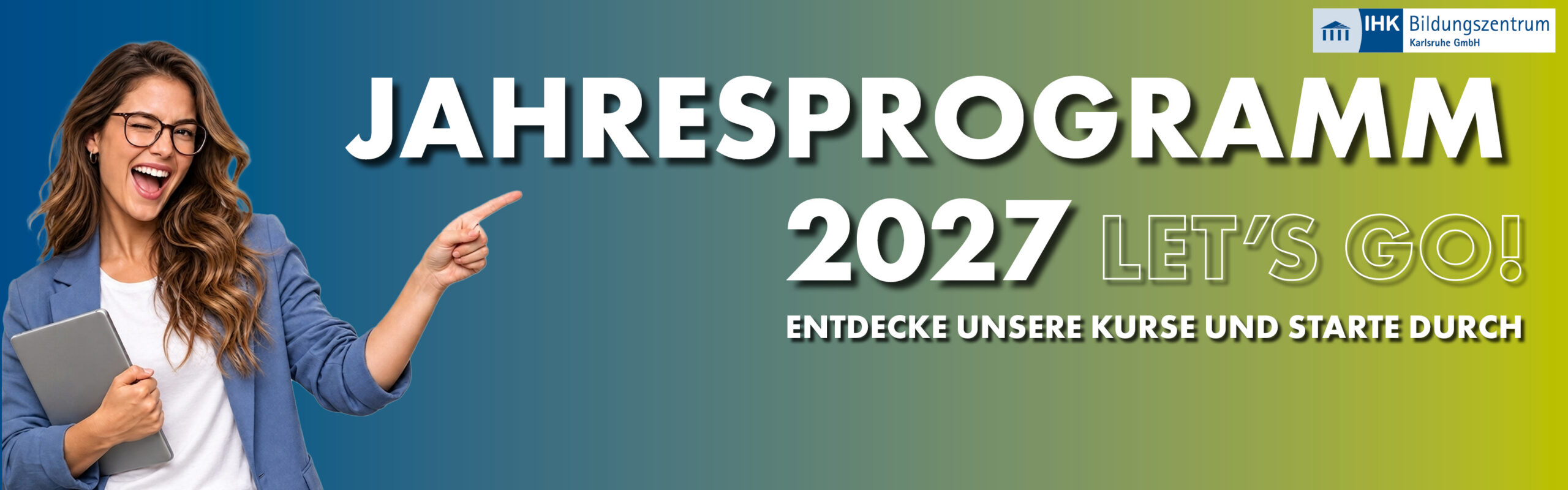 Smiling woman in a blue blazer holding a tablet, pointing to a gradient banner advertising 2027 annual program with bold text and the IHK Bildungszentrum logo.